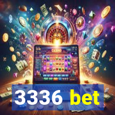 3336 bet